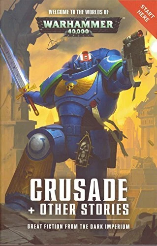 Warhammer 40,000: Crusade + Other Stories By et. al. Andy Clark - Image 1 of 1