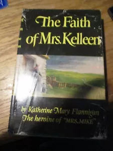 The Faith of Mrs. Kelleen by Katherine Mary Flannigan (Mrs. Mike) 1951 HCDJ BB - Foto 1 di 1