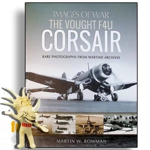 BOOK: PEN AND SWORD; IMAGES OF WAR, THE VOUGHT F4U CORSAIR - Picture 1 of 7