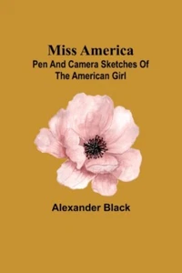 Black - Miss America pen and camera sketches of the American girl - N - P555z - Picture 1 of 1
