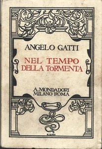 Angelo Gatti - Nel tempo e nella tormenta - Mondadori 1923 WWI - Alpini Genio - Bild 1 von 2