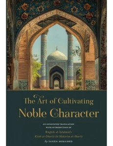 The Art of Cultivating Noble Character (Hardback - White Thread Press) - Picture 1 of 6