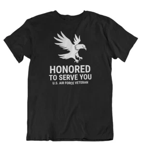 Honored to Serve You T Shirt US Air Force Veterans Day Gift USA Patriotic Gifts - Picture 1 of 14