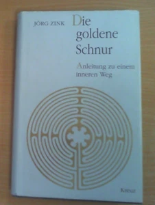 Die goldene Schnur: Anleitung zu einem inneren Weg (Gebunden) von Jörg Zink - Bild 1 von 2