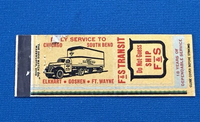F&S Transit Trucking Elkhart Goshen Ft Wayne VTG Matchbook Cover Lt#2117 - Image 1 of 2