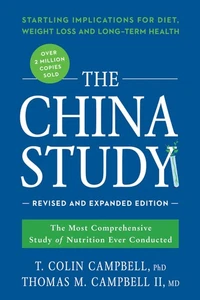 The China Study: Revised and Expanded Edition: The Most Comprehensive Study ... - Imagen 1 de 1