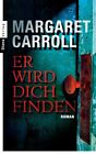Carroll, M: Er wird dich finden Margaret Carroll