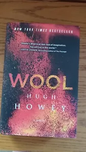 Wool by Hugh Howey - 1st Edition / 1st Printing - DJ in archival cover - HB - Picture 1 of 2