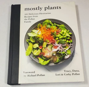 Mostly Plants: 101 Delicious Flexitarian Recipes from the Pollan Family Nice! - Picture 1 of 5