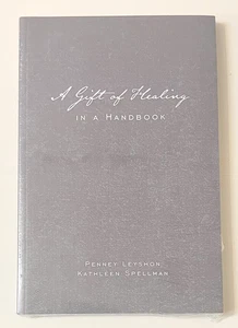 A Gift of Healing Handbook Leyshon Spellman Self-Help Book HC Brand New Sealed - Picture 1 of 8