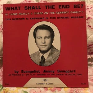 What Shall The End Be Is There Really a Curse on Kennedy Family Jimmy Swaggart - Picture 1 of 5