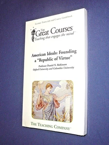 Teaching Co Great Courses TRANSCRIPTS :     AMERICAN IDEALS : Republic of Virtue - Imagen 1 de 1