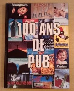 100 ANS DE PUB - Editions Atlas (1996) - NEUF! - Picture 1 of 24