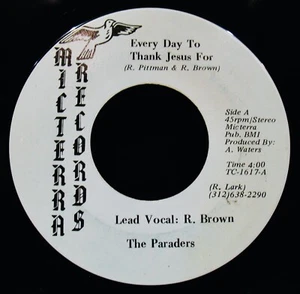 The Paraders: Every Day To Thank Jesus For~Gospel Soul 45~MICTERRA #TC 1617 - Imagen 1 de 2