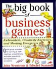 The Big Book Of Business Games: Icebreakers, Creativity Exercises