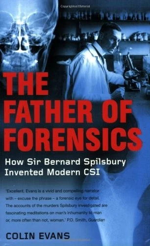 The Father of Forensics: How Sir Bernard Spilsbury Invented Mod  - Image 1 of 1