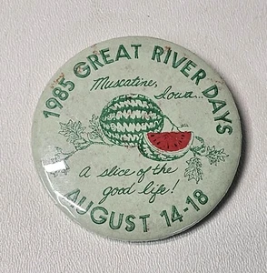 Great River Days Muscatine Iowa Pinback Button 1985 - Picture 1 of 1