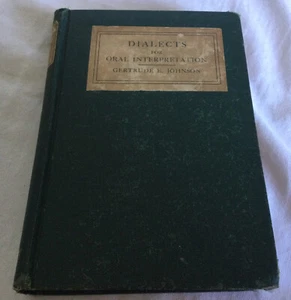 Dialects for Oral Interpretation by Gertrude E. Johnson 1922 Hardcover Book - Imagen 1 de 10