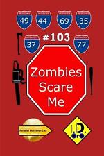 Zombies Scare Me 103 (deutsche ausgabe) by I.D. Oro Paperback Book