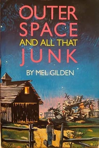 SIGNED “OUTER SPACE AND ALL THAT JUNK”: MEL GILDEN 1989 - Picture 1 of 9