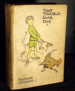 Raymond Jacberns That Troublesome Dog (illus by Mabel Lucie Attwell) 1st Ed 1911 - Imagen 1 de 14