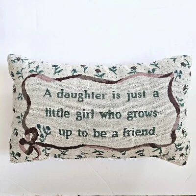 A DAUGHTER GROWS UP TO BECOME A FRIEND DECORATIVE PILLOW 12 in X 7.5 in - Image 1 of 2