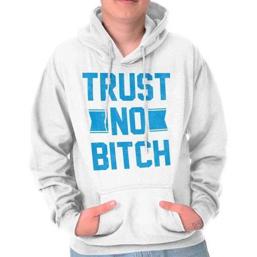 RHUDE Felpa con cappuccio Trust No B**h Funny Rude Insult Attitude donna maniche lunghe