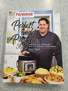 Nuwave Perfect Under Pressure Meals David Oland Recipes Paperback  - Bild 1 von 24