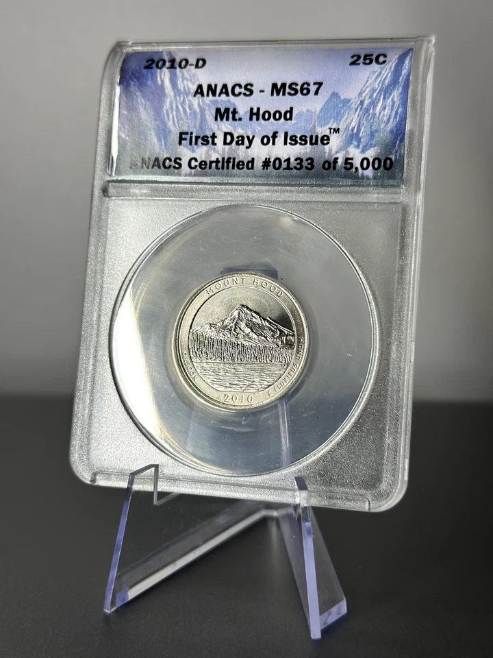 2010 D Mount Hood NP Quarter 25c ANACS MS67 First Day of Issue Mt. Hood ATB - Image 1 of 2