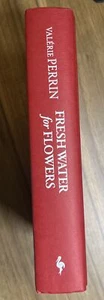 Fresh Water for Flowers by Valerie Perrin (2020, Hardcover). No Dust Jacket - Picture 1 of 5