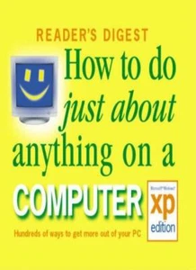 How to Do Just About Anything on a Computer (Readers Digest) - Picture 1 of 1