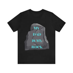 My Dad Is My Rock Father's Day Unisex Jersey Short Sleeve Graphic Tee
