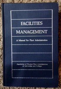 Facilities Management, A Manual for Plant Administration, Rex O. Dillow - Picture 1 of 7