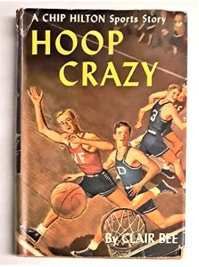 Hoop Crazy A Chip Hilton Sports Story, Clair Bee, Grosset Dunlap, Hardcover 1950 - Picture 1 of 12