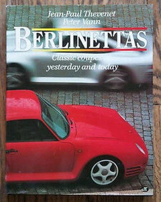 Berlinettas Classic Coupes of Yesterday and Today by Thevenet and Vann 1931-1986 - Image 1 of 4
