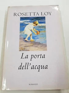 La Porta Dell'acqua - Rosetta Loy - Imagen 1 de 1