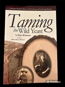 Taming the Wild Yeast, Paperback by Wharton, Dan; Hanner, Albert Bryce, Like ... - Bild 1 von 4