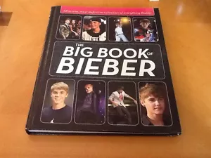 The Big Book of Bieber: All-In-One, Most-Definitive Collection of Everything Bie - Picture 1 of 1