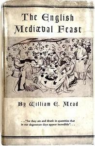 The English Medieval Feast - William E. Mead - Hardcover First Edition - 1931 - Picture 1 of 24