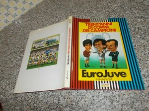 TRENT'ANNI DI COPPA DEI CAMPIONI EUROJUVE (LO PRESTI)CONTI 1985 NUOVO JUVENTUS - Picture 1 of 1