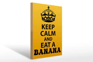 Holzschild Spruch 30x40 cm Keep Calm and eat a Banana Deko Schild wooden sign - Picture 1 of 5