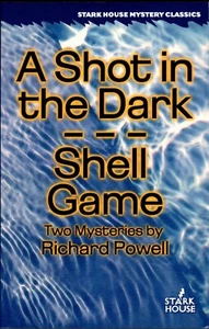 A Shot in the Dark & Shell Game, Richard Powell, Stark House Press, 2008 - Picture 1 of 3