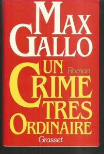Un crime très ordinaire.Max GALLO.Grasset SF12 - Imagen 1 de 1