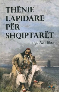 Thenie lapidare per shqiptaret, Avni Elezi. Book from Albania - Foto 1 di 1