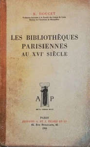 Les bibliothèques parisiennes au XVIe siècle | R.Doucet | Bon état - Picture 1 of 3
