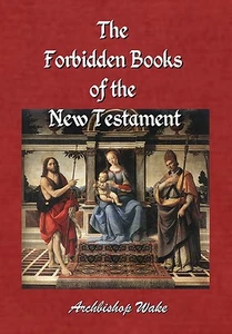 Verbotene Bücher des Neuen Testaments: von Erzbischof Wake - Bild 1 von 3