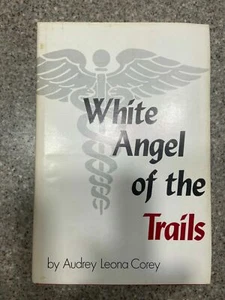 "White Angel of the Trails" Signed - Audrey Leona Corey, Carlton Press, Alaska - Picture 1 of 6