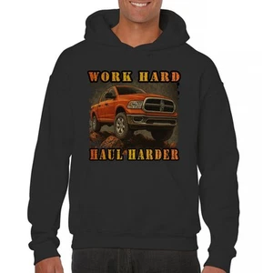 Work Hard Haul Harder Unisex Hoodie American Pickup Truck Offroad 4x4 - Picture 1 of 57