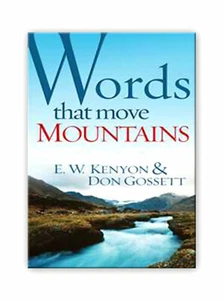 Words That Move Mountains - by EW Kenyon and Don Gossett - Picture 1 of 2