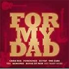 FOR MY DAD Various Feat Chris Rea, ZZ Top CD NEW